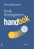 Småföretagarens handbok; Stina Stensson; 2006
