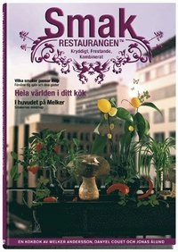 Smak - Restaurangen : kryddigt, frestande, kombinerat; Melker Andersson, Danyel Couet; 2006