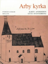 Småland : Arby kyrka; Karin Andersson, Otto Svennebring; 1989