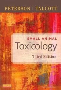 Small Animal Toxicology; Patricia A Talcott, Michael E Peterson; 2012