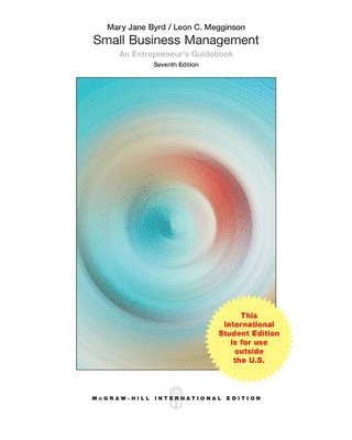 Small Business Management: An Entrepreneur's Guidebook; Mary Jane Byrd; 2012