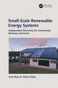 Small-scale renewable energy systems : independent electricity for community, business and home; Sven Ruin; 2020