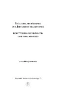 Smältdeglars härskare och Jerusalems tillskyndare : berättelser om vikingatid och tidig medeltid; Anna Hed Jakobsson; 2003