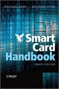 Smart Card Handbook; Wolfgang Rankl, Wolfgang Effing; 2010
