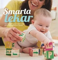 Smarta lekar : 100 roliga och utvecklande aktiviteter för ditt barn; Simone Cave, Caroline Fertleman; 2016