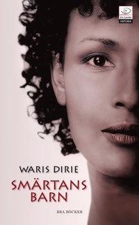 Smärtans barn; Waris Dirie; 2007
