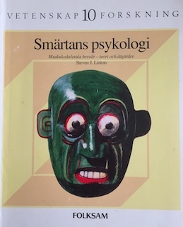 Smärtans psykologi : muskuloskeletala besvär - teori och åtgärder; Steven James Linton; 1992