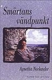 Smärtans vändpunkt; Agnetha Norlander; 1996