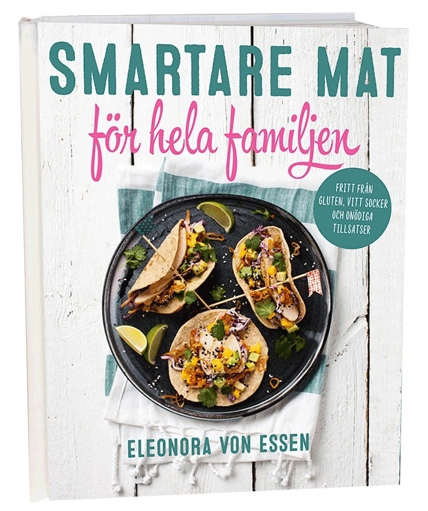 Smartare mat för hela familjen; Eleonora von Essen; 2017