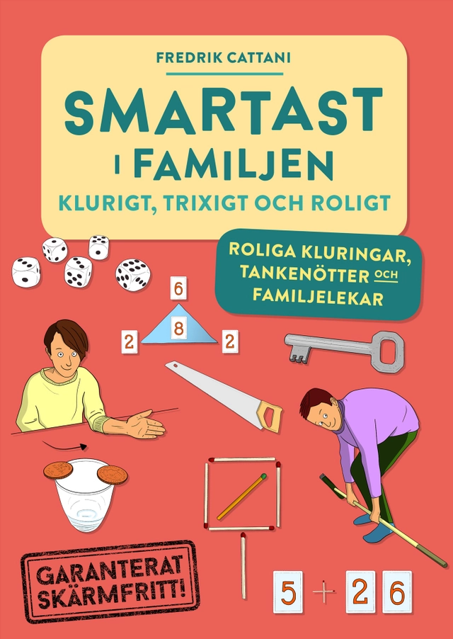 Smartast i familjen : klurigt, trixigt & roligt; Fredrik Cattani; 2019