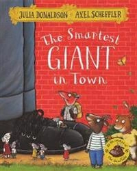 Smartest giant in town; Julia Donaldson; 2016