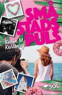 Småstadspuls; Karin M. Karlberg; 2018