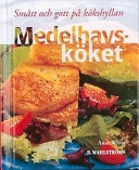Smått och gott på kökshyllan medelhavsköket; Anne White; 2003