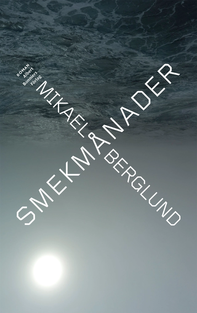 Smekmånader; Mikael Berglund; 2017