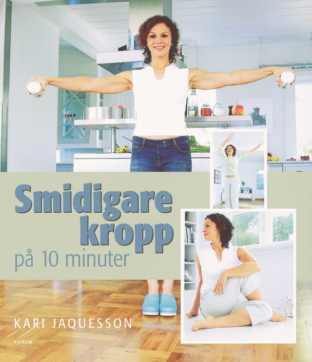 Smidigare kropp på 10 minuter; Kari Jaquesson; 2006