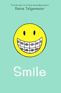 Smile; Raina Telgemeier; 2010