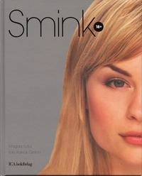 Smink 18+; Magda Sofia Karlsson; 2006