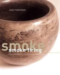 Smoke Firing; Jane Perryman; 2008