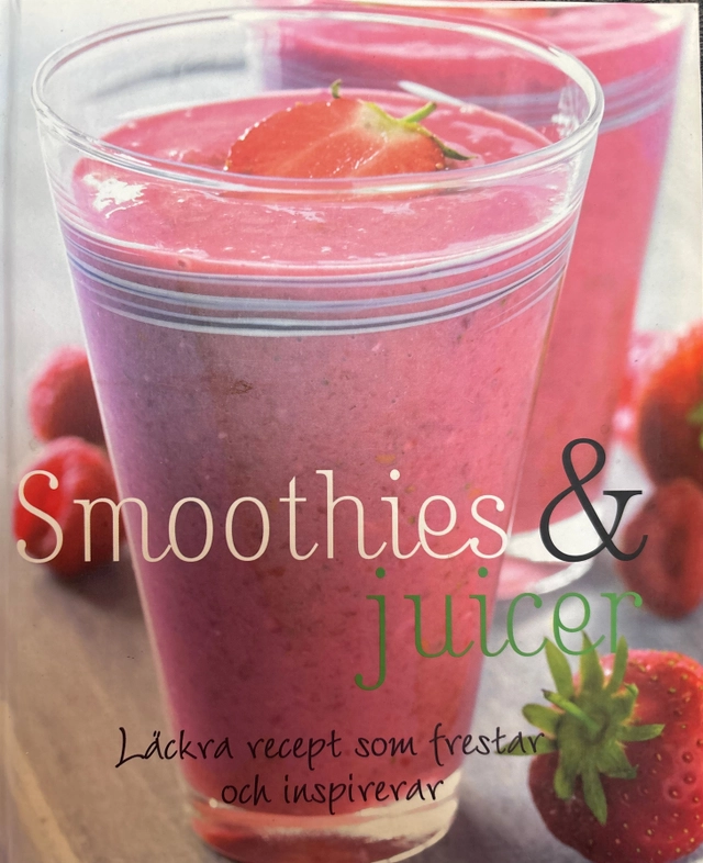 Smoothies & juicer : läckra och luxuösa recept för njutning och inspiration; Günter Beer, Linda Doeser, Fia Nordström; 2008
