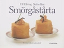 Smörgåstårta : svenska folkets nationalrätt; Ulf Elfving, Stefan Bjur; 2005