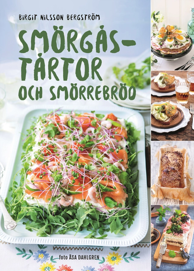 Smörgåstårtor och smörrebröd; Birgit Nilsson Bergström; 2020