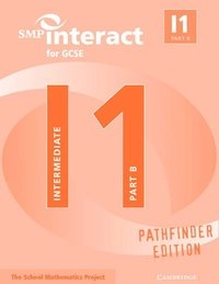 SMP Interact for GCSE Book I1 Part B Pathfinder Edition; School Mathematics Project; 2001