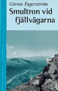 Smultron vid fjällvägarna; Göran Fagerström; 1999