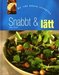 Snabb & lätt : de 100 bästa recepten; Linda Doeser; 2004