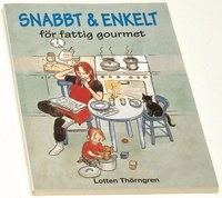 Snabbt och enkelt för fattig gourmet; Lotten Thörngren; 1999
