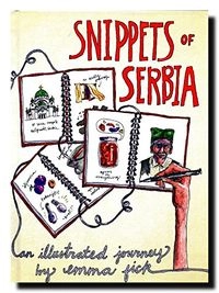 Snippets of Serbia; Emma Fick; 2015