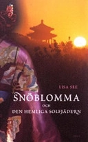 Snöblomma och den hemliga solfjädern; Lisa See; 2005