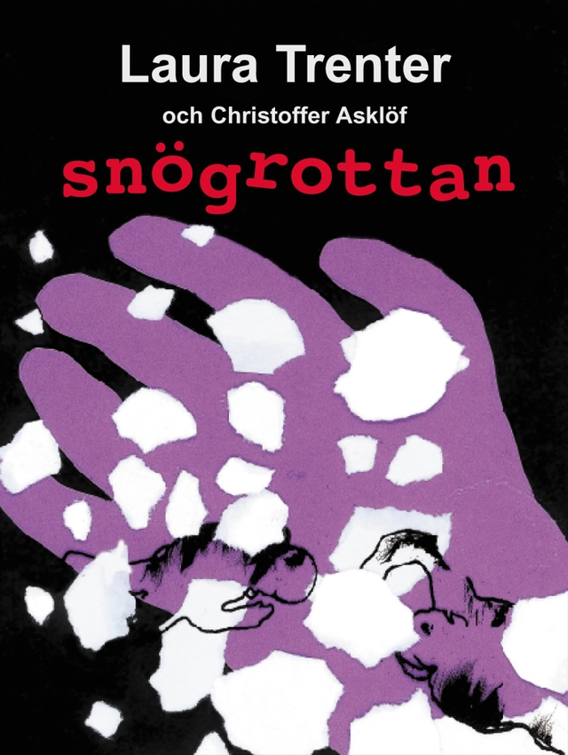 Snögrottan; Laura Trenter, Christoffer Asklöf, Joel Prisell; 2001