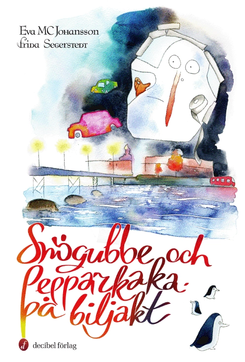 Snögubbe och Pepparkaka på biljakt; Eva MC Johansson; 2011