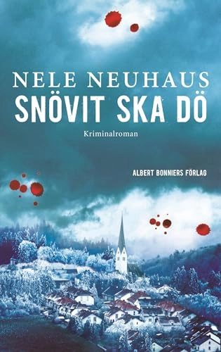 Snövit ska dö; Nele Neuhaus; 2015