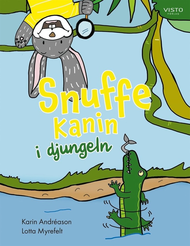 Snuffe Kanin i djungeln; Karin Andréason, Lotta Myrefelt; 2024