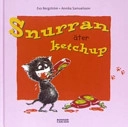 Snurran äter ketchup; Eva Bergström; 2006