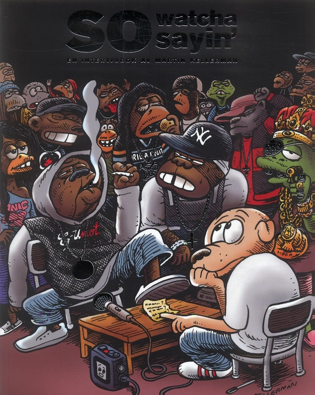 So Watcha Sayin' : en intervjubok av Martin Kellerman; Martin Kellerman; 2006