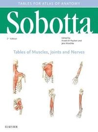Sobotta atlas of human anatomy : tables of muscles, joints, and nerves; Johannes Sobotta, Friedrich Paulsen, Jens Waschke, Johannes Sobotta; 2018