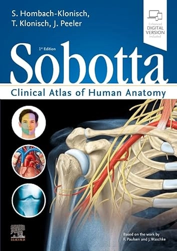 Sobotta : clinical atlas of human anatomy; Sabine Hombach-Klonisch, Thomas Klonisch, Jason Peeler; 2019