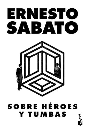 Sobre héroes y tumbas; Ernesto Sábato; 2022