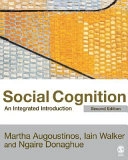 Social cognition : an integrated introduction; Martha Augoustinos; 2006