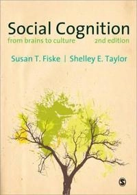 Social cognition : from brains to culture; Susan T. Fiske; 2013