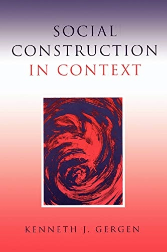 Social construction in context; Kenneth J. Gergen; 2001