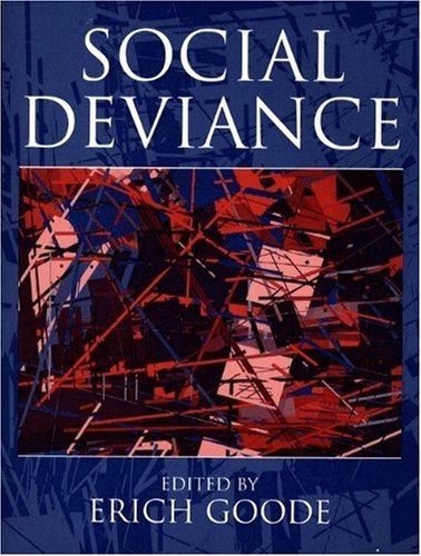Social deviance; Erich Goode; 1996