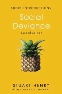 Social deviance; Stuart Henry; 2019