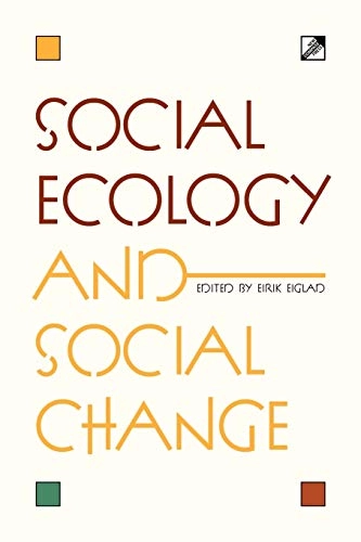 Social ecology and social change; Eirik Eiglad; 2015