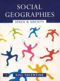 Social geographies : space and society; Gill Valentine; 2001