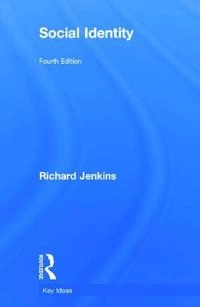 Social identity; Richard Jenkins; 2014