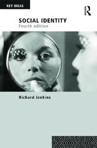 Social identity; Richard Jenkins; 2014