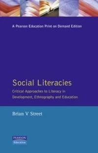 Social literacies : critical approaches to literacy development, ethnography, and education; Brian V. Street; 1995